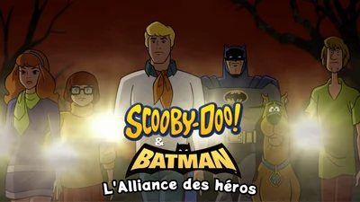 Replay Scooby-doo & batman : l'alliance des h�ros